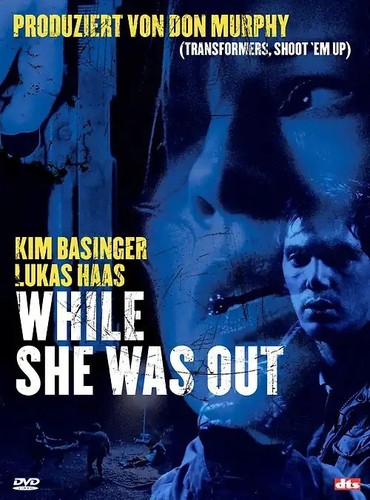 While she was out - while,